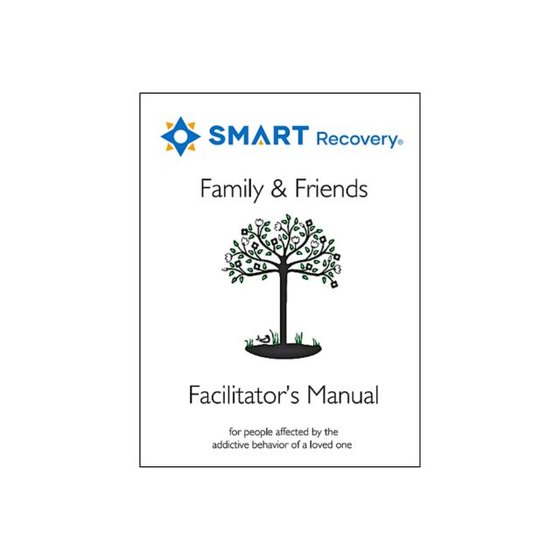 SMART Recovery Family & Friends Facilitator’s Manual cover